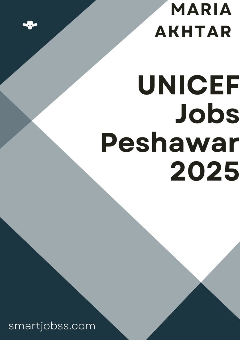 UNICEF Jobs Peshawar 2025
