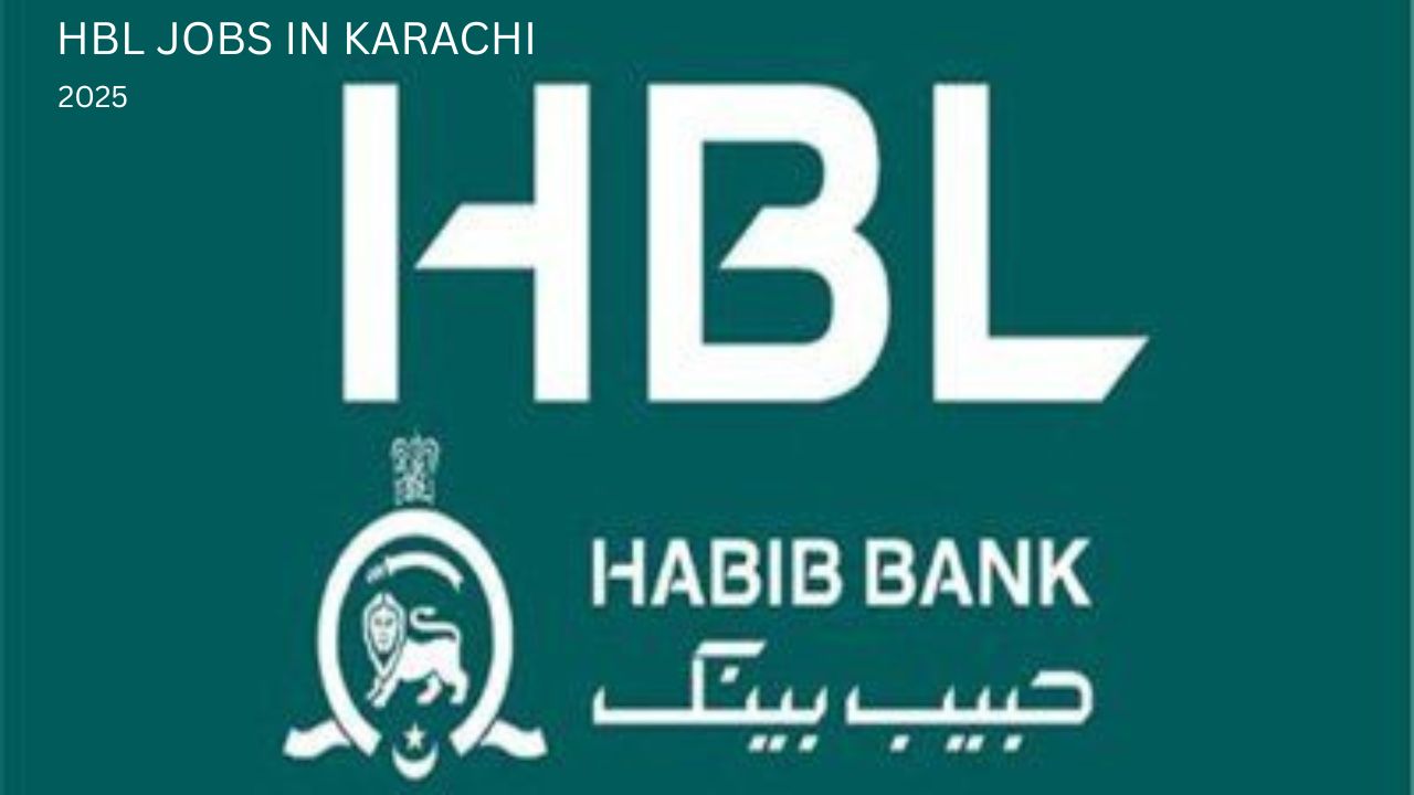 HBL Jobs in Karachi 2025 – Apply Online for Exciting Career Opportunities