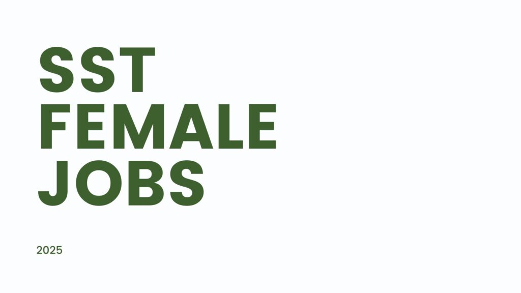 SST FEMALE JOBS